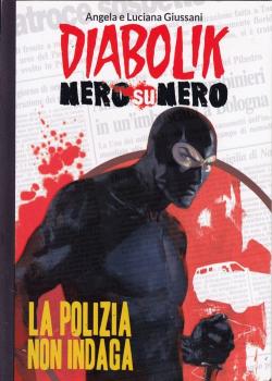 Diabolik Nero su Nero - Nr. 01 - La polizia non indaga (2014)