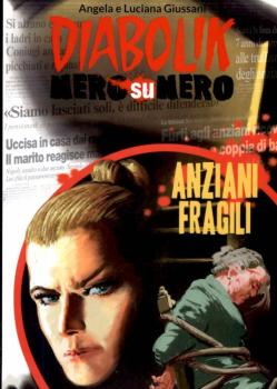 Diabolik Nero su Nero - Nr. 65 - Anziani fragili (2015)